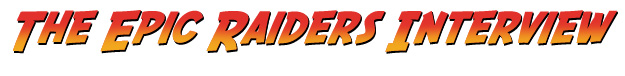 The Epic Raiders Interview
